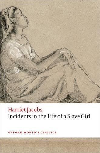 Incidents in the Life of a Slave Girl (Oxford World's Classics)