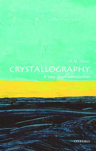 Crystallography: A Very Short Introduction (Very Short Introductions)