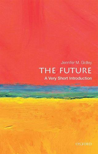 The Future: A Very Short Introduction (Very Short Introductions)