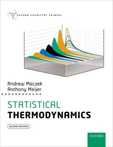 Statistical Thermodynamics (Oxford Chemistry Primers)