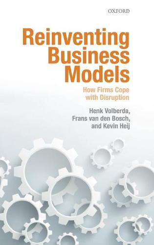 Reinventing Business Models: How Firms Cope with Disruption