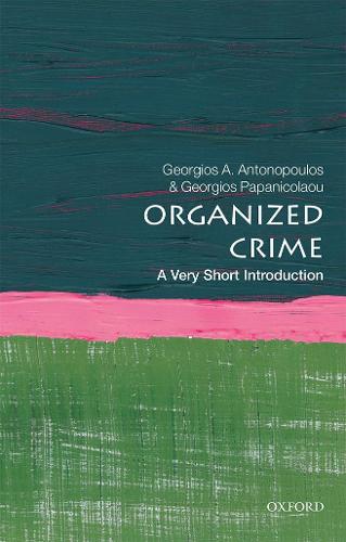 Organized Crime: A Very Short Introduction (Very Short Introductions)