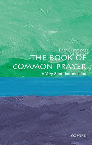 The Book of Common Prayer: A Very Short Introduction (Very Short Introductions)