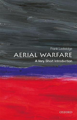 Aerial Warfare: A Very Short Introduction (Very Short Introductions)