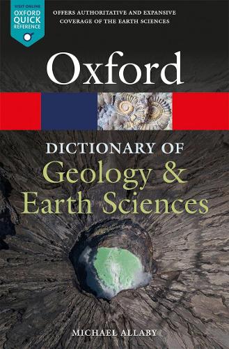 A Dictionary of Geology and Earth Sciences (Oxford Quick Reference)