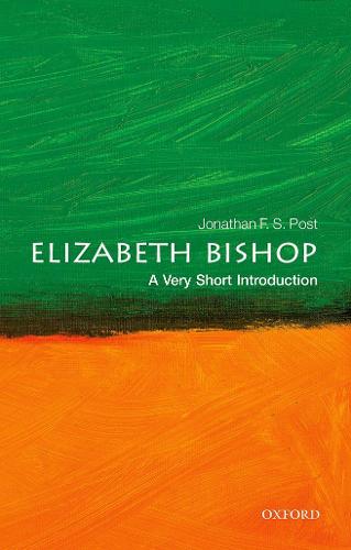 Elizabeth Bishop: A Very Short Introduction (Very Short Introductions)