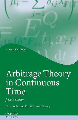 Arbitrage Theory in Continuous Time (Oxford Finance Series)