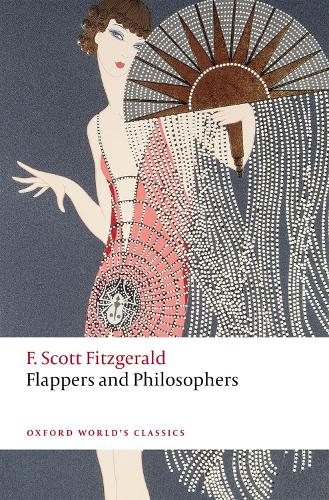 Flappers and Philosophers (Oxford World's Classics)