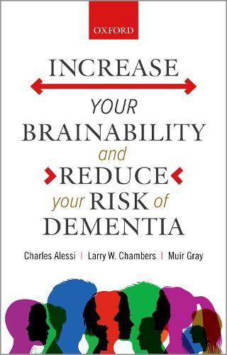 Increase your Brainability?and Reduce your Risk of Dementia