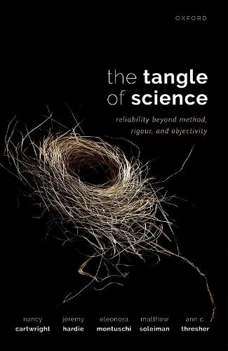 The Tangle of Science: Reliability Beyond Method, Rigour, and Objectivity