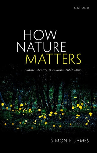How Nature Matters: Culture, Identity, and Environmental Value