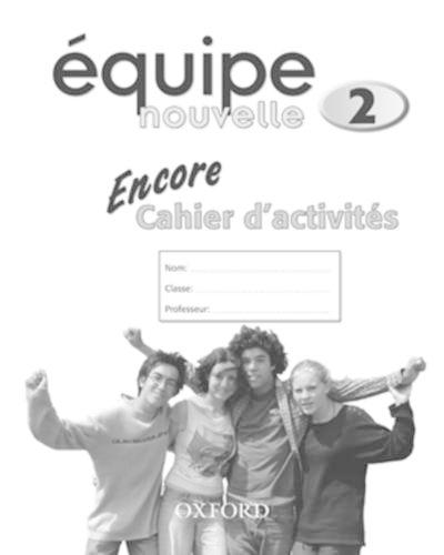 Équipe nouvelle: 2: Encore Workbook: Encore Workbook Pt. 2 (Equipe Nouvelle)