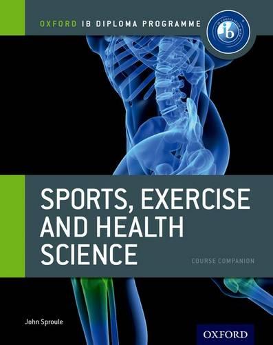 IB Sports, Exercise & Health Science: For the IB diploma (International Baccalaureate)