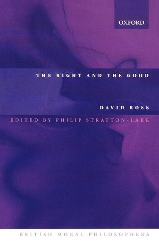The Right And The Good (British Moral Philosophers)