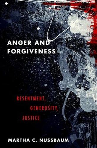 Anger and Forgiveness: Resentment, Generosity, and Justice