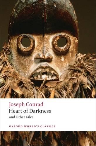 Heart of Darkness and Other Tales (Oxford World's Classics)