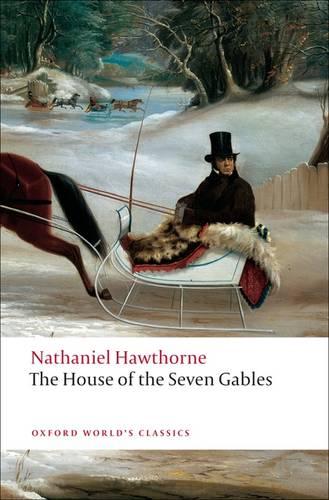 The House of the Seven Gables (Oxford World's Classics)