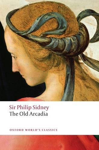 The Countess of Pembroke's Arcadia (The Old Arcadia) (Oxford World's Classics)