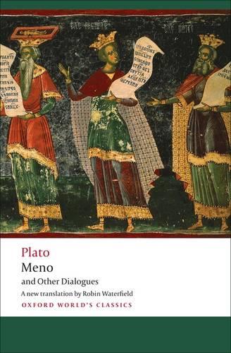 Meno and Other Dialogues: Charmides, Laches, Lysis, Meno (Oxford World's Classics)