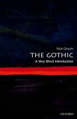 The Gothic: A Very Short Introduction (Very Short Introductions)