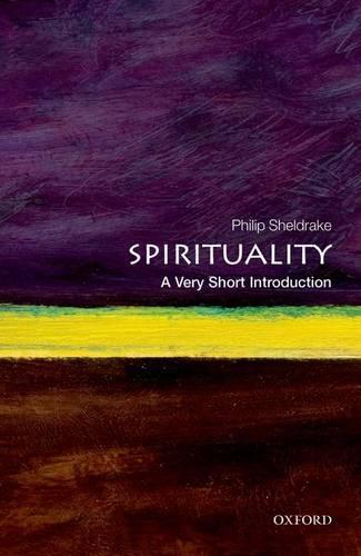 Spirituality: A Very Short Introduction (Very Short Introductions)