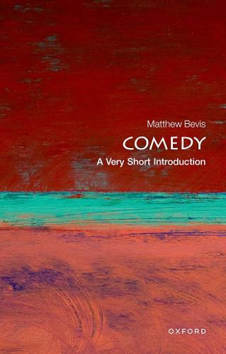 Comedy: A Very Short Introduction (Very Short Introductions)
