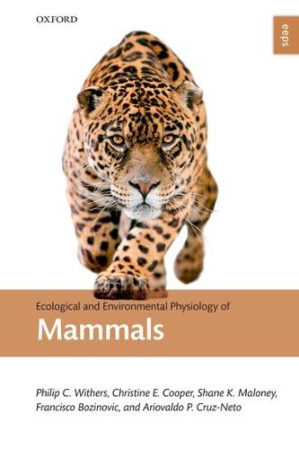 Ecological and Environmental Physiology of Mammals (Ecological and Environmental Physiology Series)