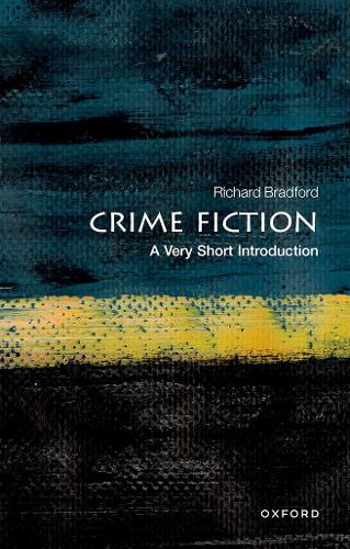 Crime Fiction: A Very Short Introduction (Very Short Introductions)