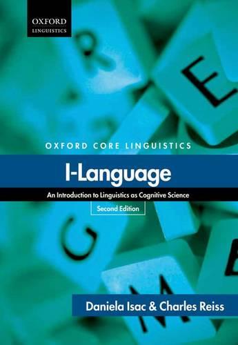 I-Language: An Introduction to Linguistics as Cognitive Science (Oxford Core Linguistics)
