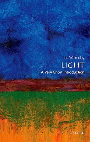 Light: A Very Short Introduction (Very Short Introductions)