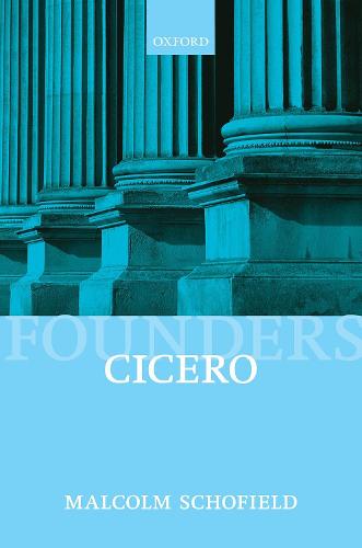 Cicero: Political Philosophy (Founders of Modern Political and Social Thought)