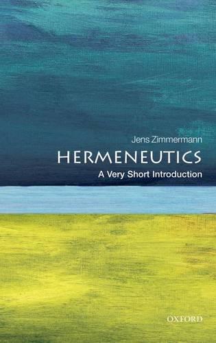 Hermeneutics: A Very Short Introduction (Very Short Introductions)