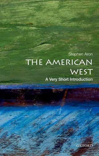 The American West: A Very Short Introduction A Very Short Introduction (Very Short Introductions)