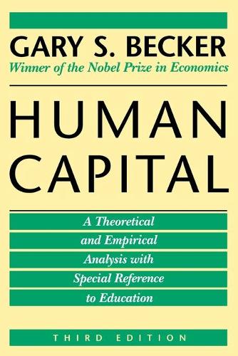 Human Capital: A Theoretical and Empirical Analysis with Special Reference to Education