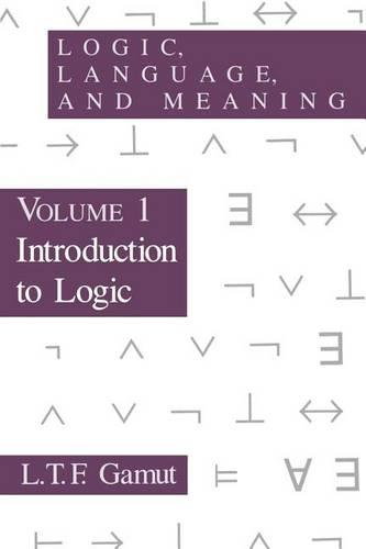 Logic, Language and Meaning: Introduction to Logic v.1: Introduction to Logic Vol 1