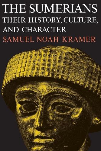 The Sumerians: Their History, Culture and Character (Phoenix Books)