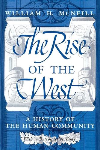 The Rise of the West: A History of the Human Community