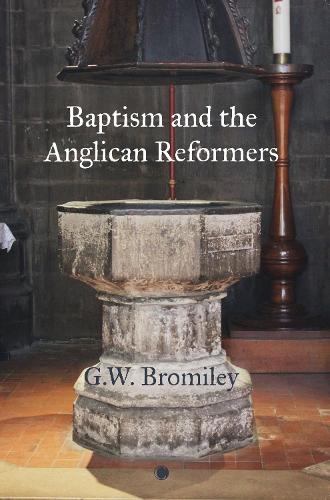 Baptism and the Anglican Reformers