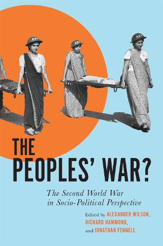 The Peoples� War?: The Second World War in Socio-Political Perspective