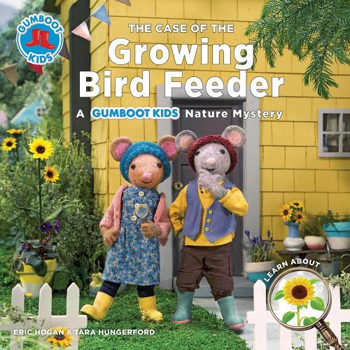 The Case of the Growing Bird Feeder (Gumboot Kids)