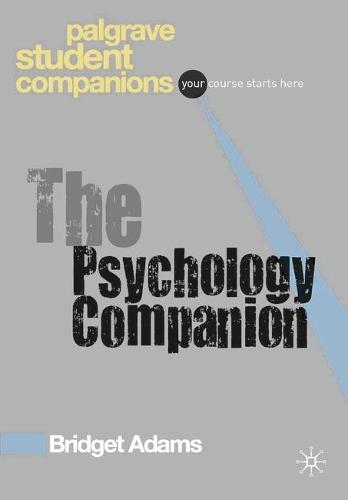 The Psychology Companion (Palgrave Student Companions Series)