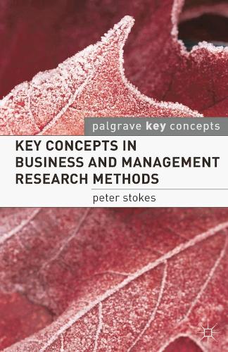 Key Concepts in Business and Management Research Methods (Palgrave Key Concepts)