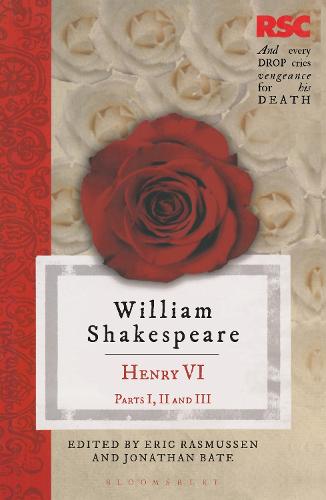 Henry VI, Parts I, II and III (The RSC Shakespeare)