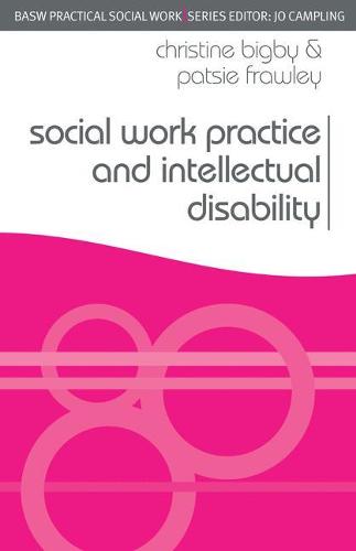 Social Work Practice and Intellectual Disability: Working to Support Change (Practical Social Work Series)