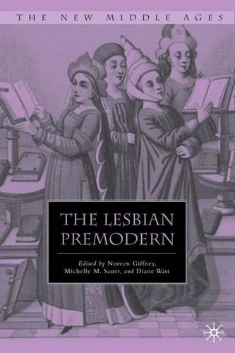 The Lesbian Premodern (The New Middle Ages)