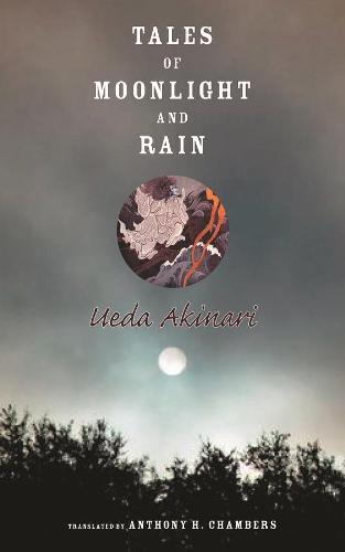 Tales of Moonlight and Rain (Translations from the Asian Classics)
