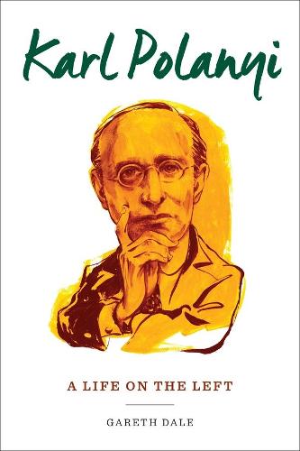 Karl Polanyi: A Life on the Left