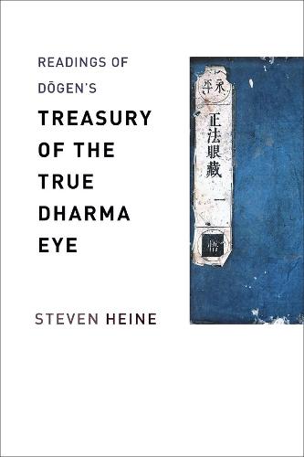 Readings of Dogen's ""Treasury of the True Dharma Eye (Columbia Readings of Buddhist Literature)