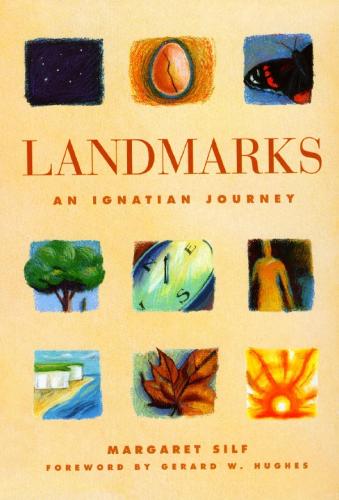 Landmarks: Exploration of Ignatian Spirituality