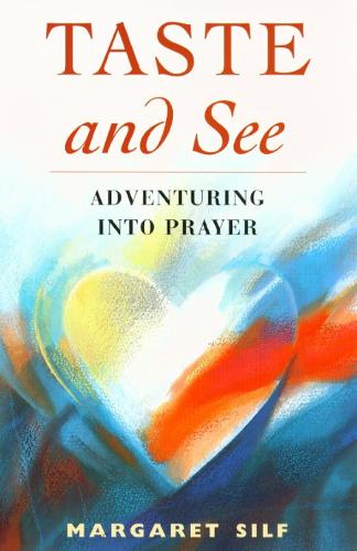 Taste and See: Adventuring into Prayer: 20